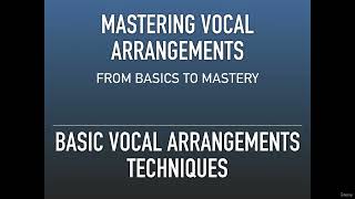 3 Basic Vocal Arrangements Techniques01 Introduction [upl. by Mortie]