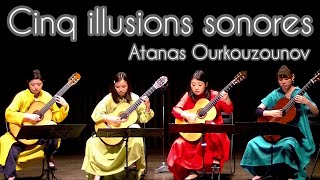 5つの音響幻想 ウルクズノフ  Cinq illusions sonores Atanas Ourkouzounov [upl. by Kirshbaum]