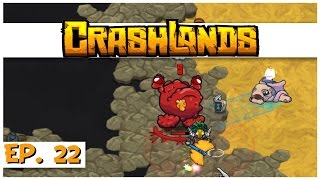 Crashlands  Ep 22  Confronting Baary  Lets Play Crashlands Gameplay [upl. by Steen]