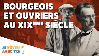 BOURGEOIS ET OUVRIERS AU XIXÈME SIÈCLE  Je révise avec toi  45 [upl. by Janek]