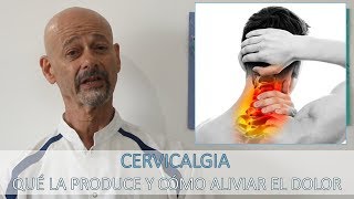 Cervicalgia  Qué la produce y cómo aliviar el dolor [upl. by Carson]