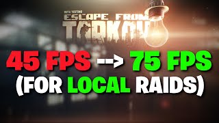 Escape From Tarkov PVE  How To Increase Your FPS In Solo Local Raids 01495 [upl. by Frydman903]