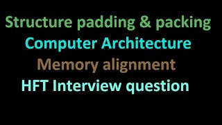 C structure padding and packing  Memory alignment [upl. by Barthelemy252]