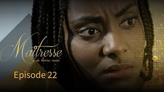 Série  Maitresse dun homme marié  Episode 22  VOSTFR [upl. by Elleimac]