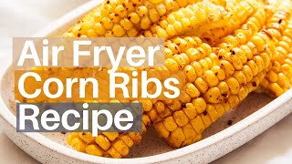 Air Fryer Corn Ribs  Fast amp Easy [upl. by Melodie82]