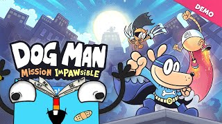 Dog Man Mission ImPAWsible DEMO [upl. by Fronniah100]