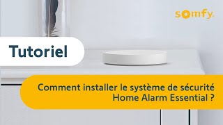 Comment installer le système de sécurité Home Alarm Essential   Somfy [upl. by Atalanta]