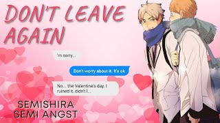 Dont Leave Again  SemiShira Valentines Day  Semi Angst  Haikyuu Texts Revoiced [upl. by Ellingston248]