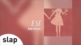 Ana Vilela  E Se  Álbum quotAna Vilelaquot Áudio Oficial [upl. by Enitsuga337]