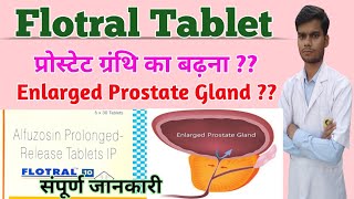 Flotral tablet । flotral 10mg tablet in hindi। Alfuzosin 10 tablet uses in hindi।flotral 10mg tablet [upl. by Virgilia]