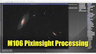 M106 Processing Timelapse in Pixinsight [upl. by Linneman]