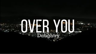 Daughtry  Over You Lyrics [upl. by Aramak]