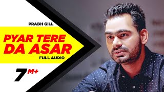 Pyaar Tere Da Assar  Amrinder Gill  Prabh Gill  Goreyan Nu Daffa Karo [upl. by Evangelina]