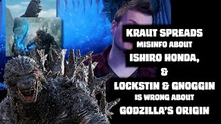 Kraut Spreads Errors About Ishiro Honda amp Lockstin amp Gnoggin is Wrong about Godzillas Origin [upl. by Weisberg]