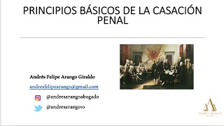 Introducción a la Casación Penal Principios fines y causales [upl. by Margareta]