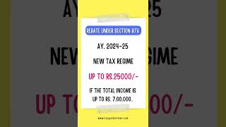 Tax Rebate us 87A from Income AY 202425  87A Rebate in New Tax Regime  Rebate 87A in Income Tax [upl. by Ynnor568]