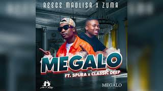 Reece Madlisa x Zuma  Megalo ft Spura amp Classic Deep  Official Audio  Amapiano [upl. by Dev]