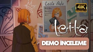 LEILA DEMO İLK BAKIŞ İNCELEME 4K UHD 60FPS [upl. by Seaddon336]