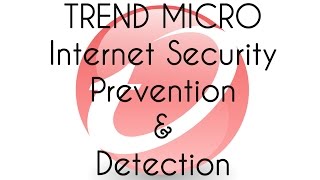 Trend Micro Internet Security 2017 Prevention and Detection Test [upl. by Eesyak]