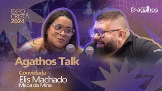 ELIS MACHADO  AGATHOS TALK EXPOCRISTÃ 2024 [upl. by Lenox]