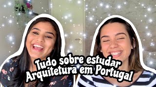 COMO ESTUDAR ARQUITETURA EM PORTUGAL  Tudo o que você precisa saber feat Aline Macedo [upl. by Delanty]