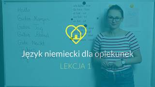 Niemiecki dla Opiekunek Seniorów Lekcja 1  powitania i pożegnania czasowniki haben i sein [upl. by Nilrak]