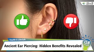 Ancient Ear Piercing Hidden Benefits Revealed  ISH News [upl. by Eicnarf41]