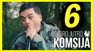 DOBRO JUTRO KOMŠIJA  EPIZODA 6 [upl. by Yim]