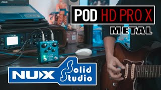 NUX Solid Studio IR  POD HD PRO X in 2020  METAL [upl. by Eiramanin306]