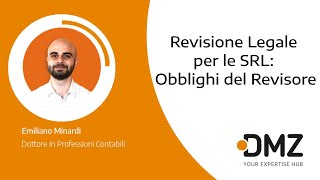 Revisione Legale per le SRL Obblighi del Revisore [upl. by Normak]