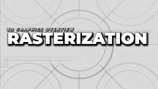 Rasterization  3D Graphics Overview [upl. by Heymann772]