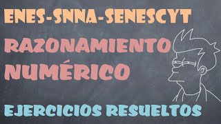 ENES 33  Razonamiento Numerico Ejercicios Resueltos [upl. by Venterea128]