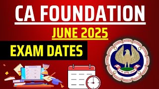 CA Foundation June 2025 Exam Date  CA exam June 2025 Exam Date  CA foundation Exam Date 2025 [upl. by Fannie]