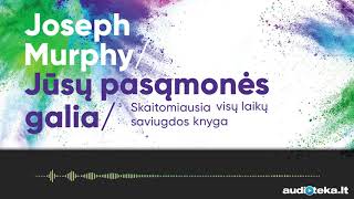 JŪSŲ PASĄMONĖS GALIA Joseph Murphy audioknyga naujas leidimas  Audiotekalt [upl. by Yeltneb]