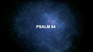 How Lovely Is Thy Dwelling Place Psalm 84 [upl. by Aeli714]