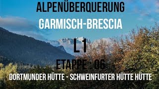 Alpenüberquerung  Garmisch  Brescia  Etappe 6 Dortmunder Hütte  Schweinfurter Hütte  GPSTrack [upl. by Noyr]