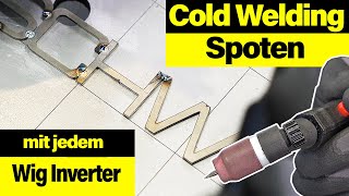 Spoten mit jedem WIG Schweißgerät  Cold Welding was steckt dahinter [upl. by Attennaej]