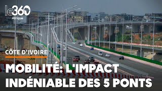 La mobilité s’améliore à Abidjan la preuve par les 5 ponts [upl. by Anerahs]