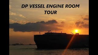 DP Vessel Engine Room Tour [upl. by Morly]