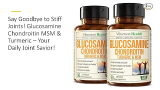 Say Goodbye to Stiff Joints Glucosamine Chondroitin MSM amp Turmeric – Your Daily Joint Savior [upl. by Jarred885]