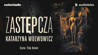 quotZastępczaquot Katarzyna Wolwowicz  audiobook [upl. by Aivul]