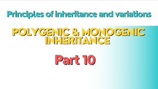 POLYGENIC amp MONOGENIC INHERITANCE  QUANTITATIVE amp QUALITATIVE INHERITANCE [upl. by Akineg]