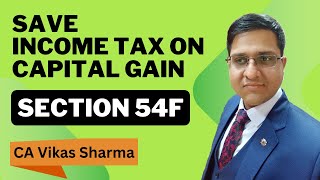 Section 54F Exemption  How To Save Tax on Capital Gain [upl. by Godred]