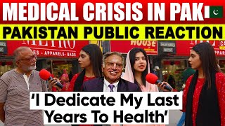 Medical Crisis in Pakistan Dedicating My Last Years To Health Ratan Tata  Pak Public Reaction [upl. by Will]