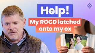 Help Relationship OCD latched onto an ex girlfriend [upl. by Alleuol]