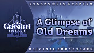 A Glimpse of Old Dreams  Genshin Impact Original Soundtrack Enkanomiya Chapter [upl. by Eberhard]