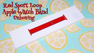 Red Sport Loop Apple Watch Band Unboxing [upl. by Werbel]