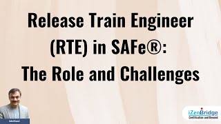 Release Train Engineer RTE in SAFe®  The Role and Challenges [upl. by Yrok914]