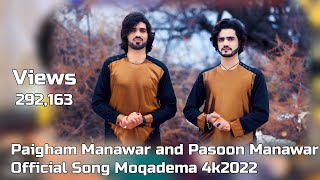 Pashto New Song  Paigham Munawar and Pasoon Munawar  Moqadema  Official 4K Video  2022 [upl. by Bonine]