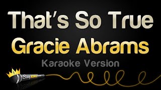 Gracie Abrams  That’s So True Karaoke Version [upl. by Luciano]